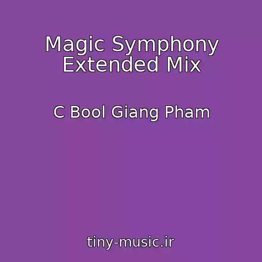 کاور آهنگ Magic Symphony Extended Mix از C Bool Giang Pham