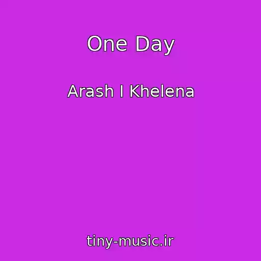 کاور آهنگ One Day از Arash I Khelena