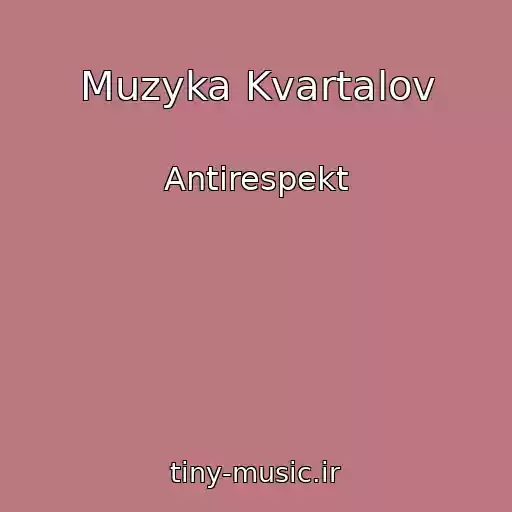 کاور آهنگ Muzyka Kvartalov از Antirespekt
