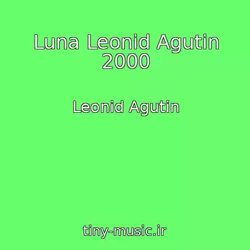 کاور آهنگ Luna Leonid Agutin 2000 از Leonid Agutin