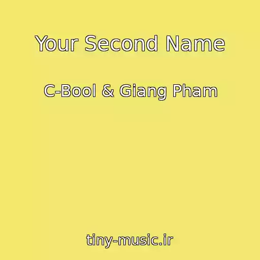 کاور آهنگ Your Second Name از C-Bool & Giang Pham