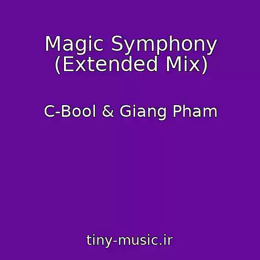 کاور آهنگ Magic Symphony (Extended Mix) از C-Bool & Giang Pham