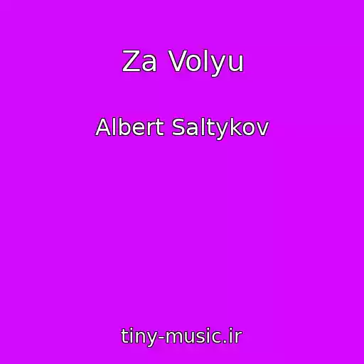 کاور آهنگ Za Volyu از Albert Saltykov