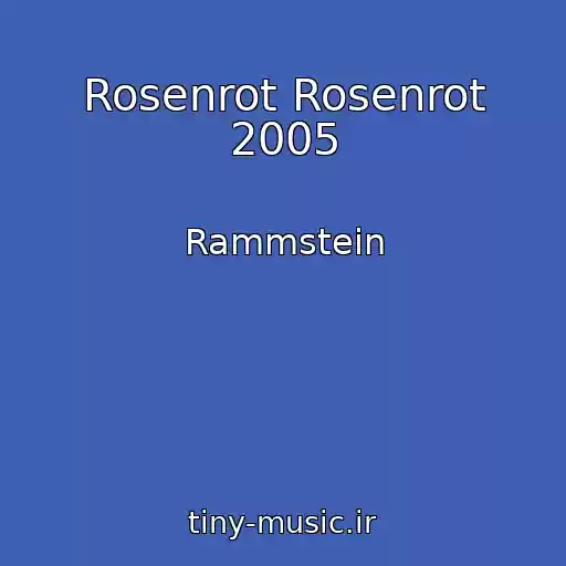 کاور آهنگ Rosenrot Rosenrot 2005 از Rammstein