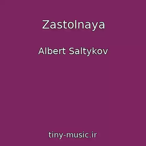 کاور آهنگ Zastolnaya از Albert Saltykov