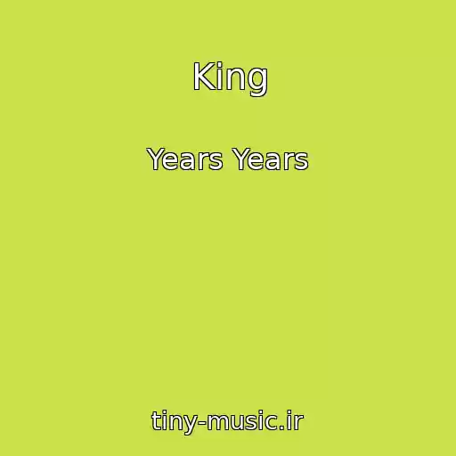 کاور آهنگ King از Years Years