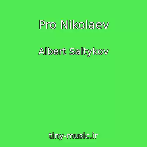 کاور آهنگ Pro Nikolaev از Albert Saltykov