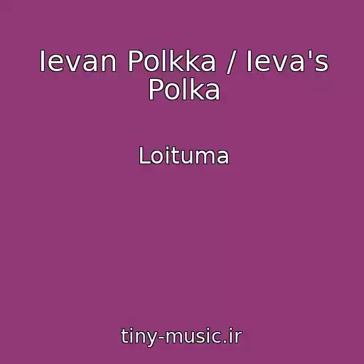 کاور آهنگ Ievan Polkka / Ieva's Polka از Loituma