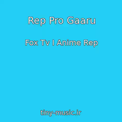 کاور آهنگ Rep Pro Gaaru از Fox Tv I Anime Rep
