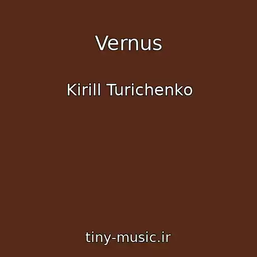 کاور آهنگ Vernus از Kirill Turichenko