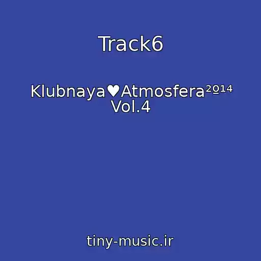 کاور آهنگ Track6 از Klubnaya♥Atmosfera²º¹⁴ Vol.4