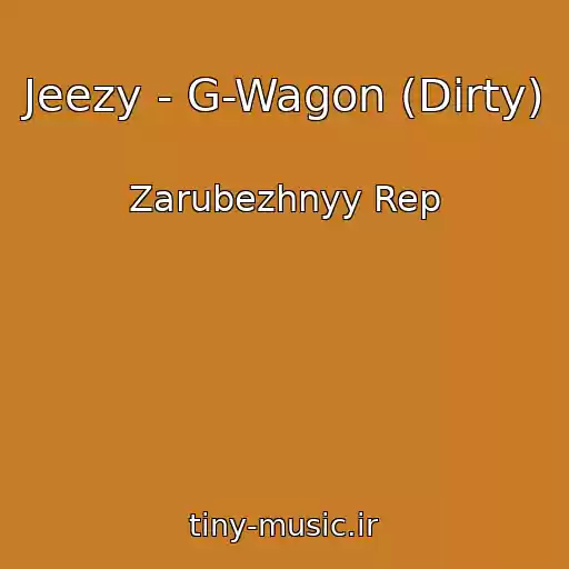 کاور آهنگ Jeezy - G-Wagon (Dirty) از Zarubezhnyy Rep