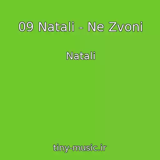 کاور آهنگ 09 Natali - Ne Zvoni از Natali