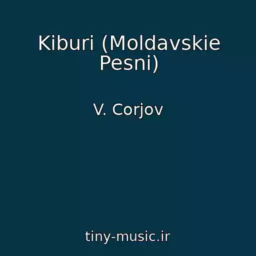کاور آهنگ Kiburi (Moldavskie Pesni) از V. Corjov