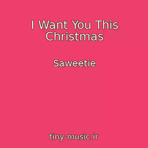 کاور آهنگ I Want You This Christmas از Saweetie