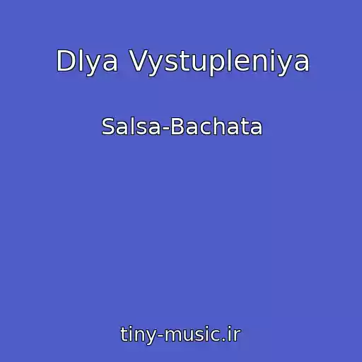 کاور آهنگ Dlya Vystupleniya از Salsa-Bachata