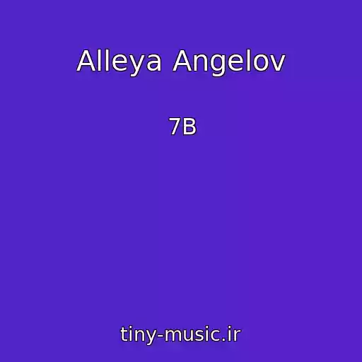کاور آهنگ Alleya Angelov از 7B