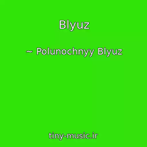 کاور آهنگ Blyuz از ~ Polunochnyy Blyuz