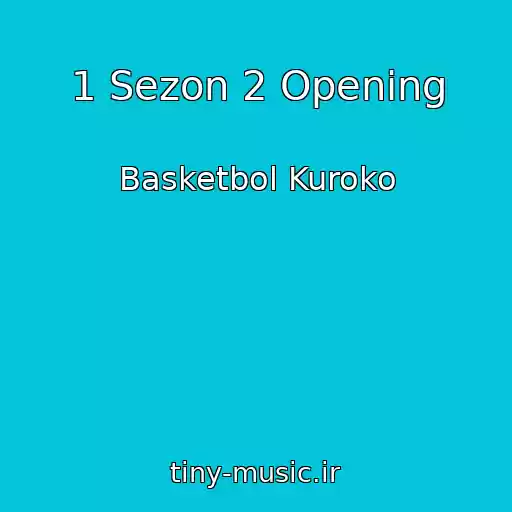 کاور آهنگ 1 Sezon 2 Opening از Basketbol Kuroko