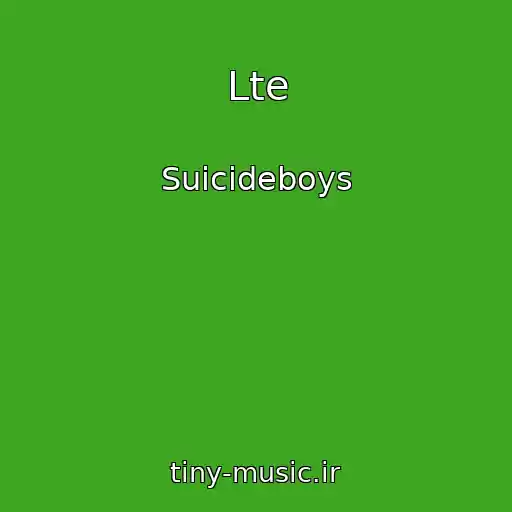 کاور آهنگ Lte از Suicideboys