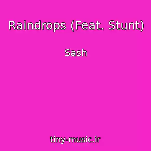 کاور آهنگ Raindrops (Feat. Stunt) از Sash