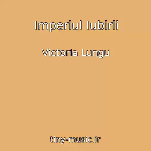کاور آهنگ Imperiul Iubirii از Victoria Lungu