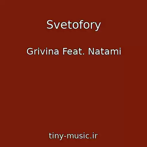 کاور آهنگ Svetofory از Grivina Feat. Natami