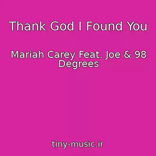 کاور آهنگ Thank God I Found You از Mariah Carey Feat. Joe & 98 Degrees