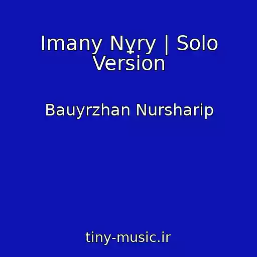 کاور آهنگ Imany Nұry | Solo Version از Bauyrzhan Nursharip