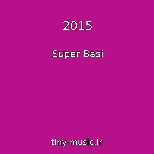 کاور آهنگ 2015 از Super Basi