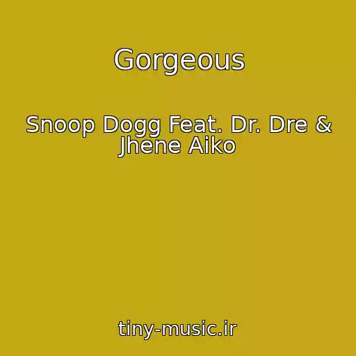کاور آهنگ Gorgeous از Snoop Dogg Feat. Dr. Dre & Jhene Aiko