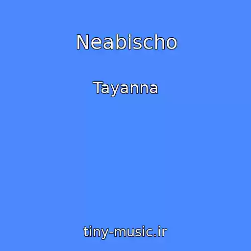 کاور آهنگ Neabischo از Tayanna