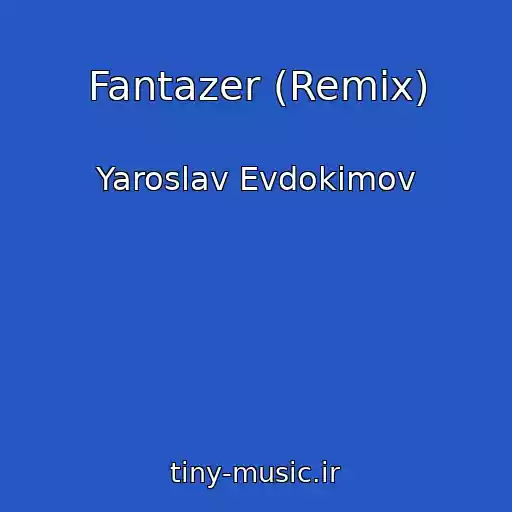 کاور آهنگ Fantazer (Remix) از Yaroslav Evdokimov