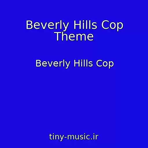 کاور آهنگ Beverly Hills Cop Theme از Beverly Hills Cop