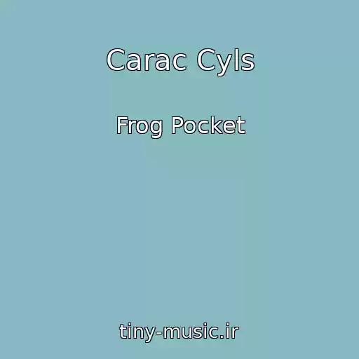 کاور آهنگ Carac Cyls از Frog Pocket