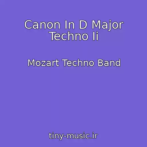 کاور آهنگ Canon In D Major Techno Ii از Mozart Techno Band