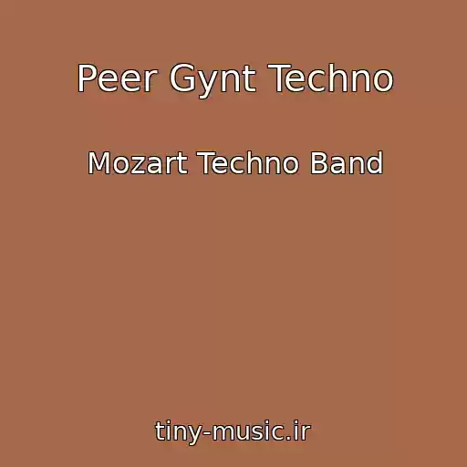 کاور آهنگ Peer Gynt Techno از Mozart Techno Band