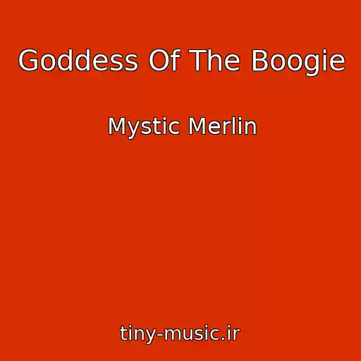 کاور آهنگ Goddess Of The Boogie از Mystic Merlin