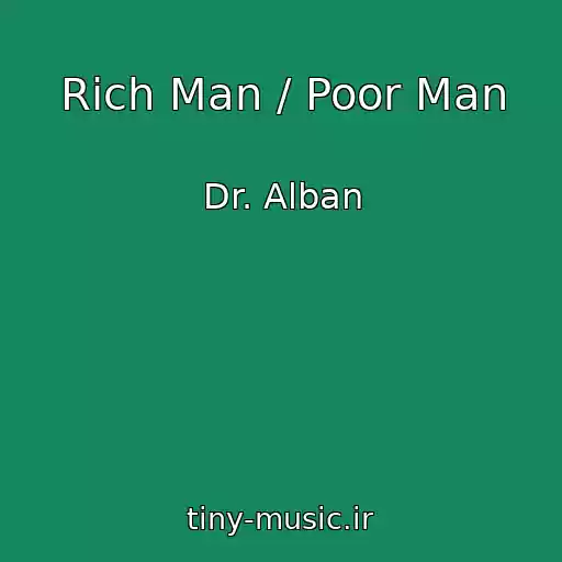 کاور آهنگ Rich Man / Poor Man از Dr. Alban