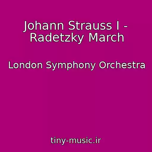 کاور آهنگ Johann Strauss I - Radetzky March از London Symphony Orchestra