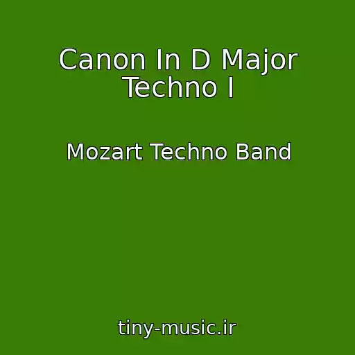 کاور آهنگ Canon In D Major Techno I از Mozart Techno Band