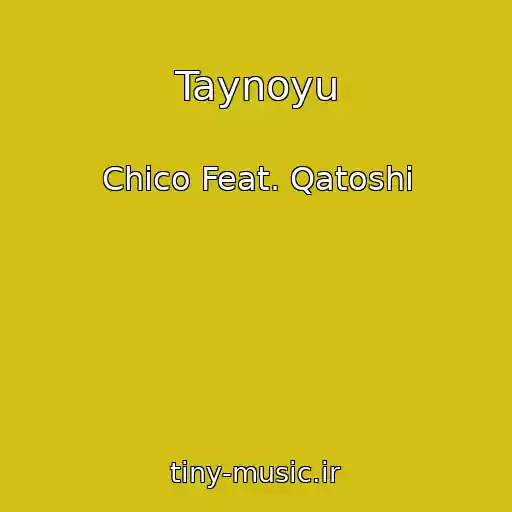 کاور آهنگ Taynoyu از Chico Feat. Qatoshi