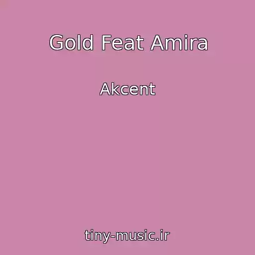 کاور آهنگ Gold Feat Amira از Akcent