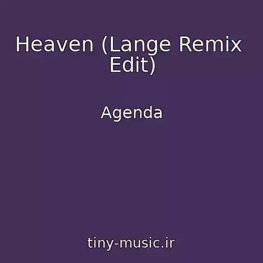 کاور آهنگ Heaven (Lange Remix  Edit) از Agenda