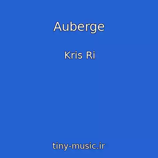 کاور آهنگ Auberge از Kris Ri