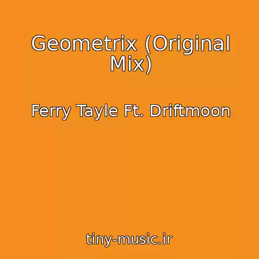 کاور آهنگ Geometrix (Original Mix) از Ferry Tayle Ft. Driftmoon