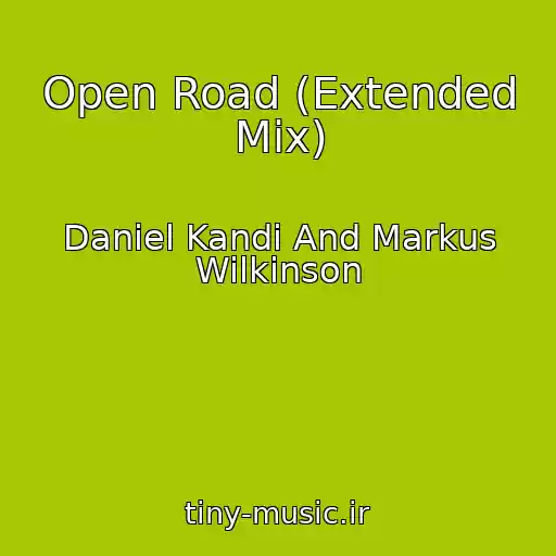 کاور آهنگ Open Road (Extended Mix) از Daniel Kandi And Markus Wilkinson