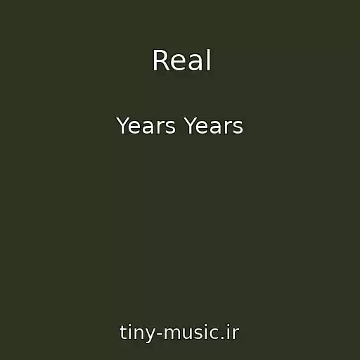 کاور آهنگ Real از Years Years