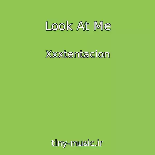 کاور آهنگ Look At Me از Xxxtentacion