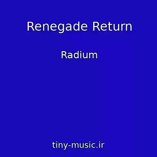 کاور آهنگ Renegade Return از Radium